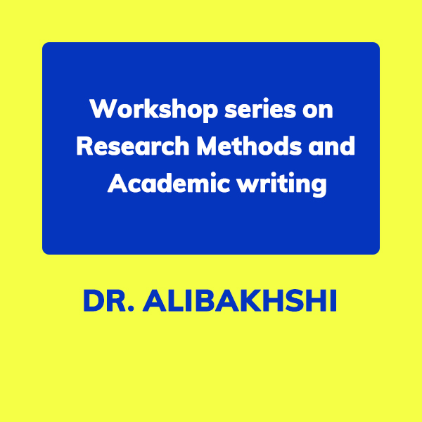 دوره آموزش Workshop series on Research Methods and Academic writing 